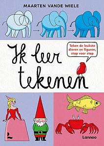 IK LEER TEKENEN - MAARTEN VANDE WIELE